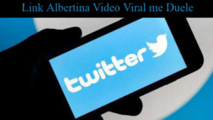Link Albertina Video Viral me Duele