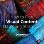 Building a Visual Content Strategy Crafting Compelling Digital Stories