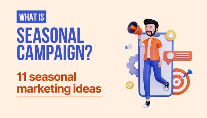 Developing Seasonal Marketing Campaigns Drive Sales and Engage Customers with Creative Strategies